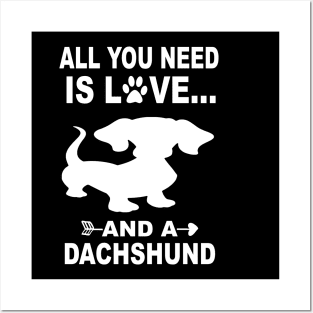 All You Need Is Love And A Dachshund Posters and Art